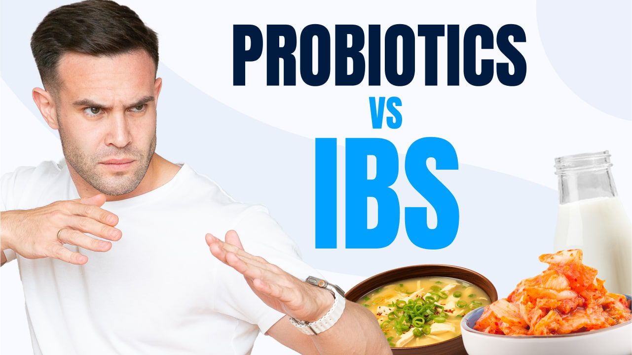 How Probiotics Help IBS [The Ultimate Guide]